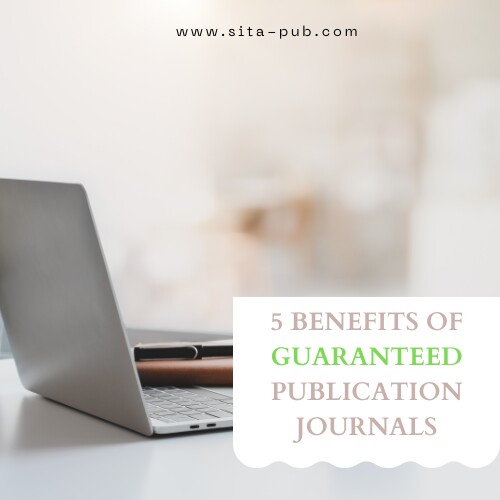 5 Benefits of Guaranteed Publication Journals