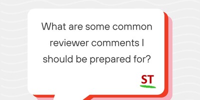 What are some common reviewer comments I should be prepared for?