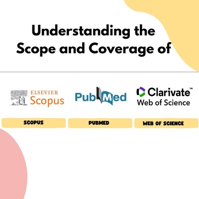 Understanding the Scope and Coverage of Scopus, Web of Science, and PubMed