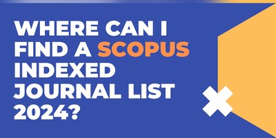 Where Can I Find a Scopus Indexed Journal List 2024?