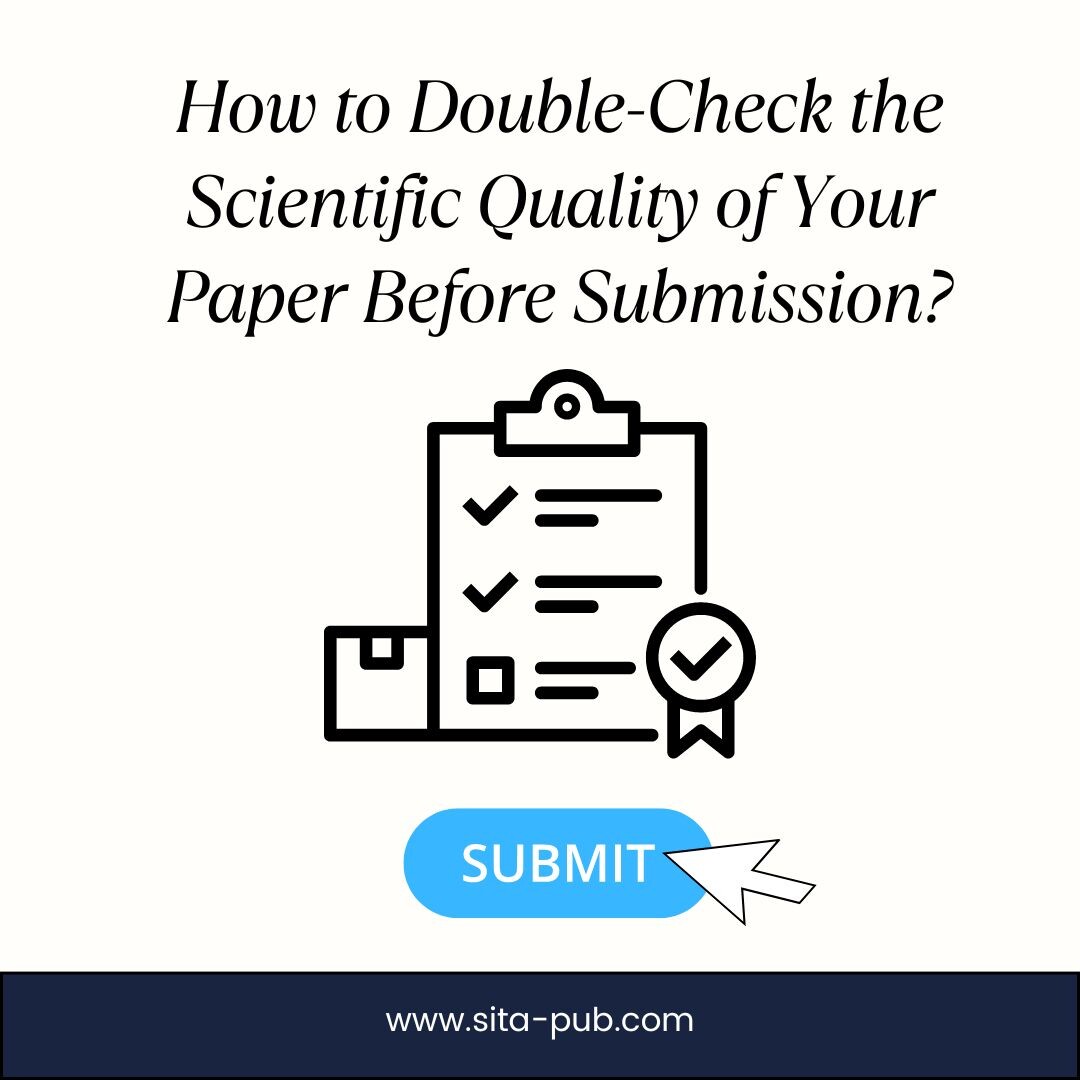 How to Double-Check the Scientific Quality of Your Paper Before Submission?