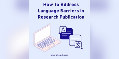 How to Address Language Barriers in Research Publication