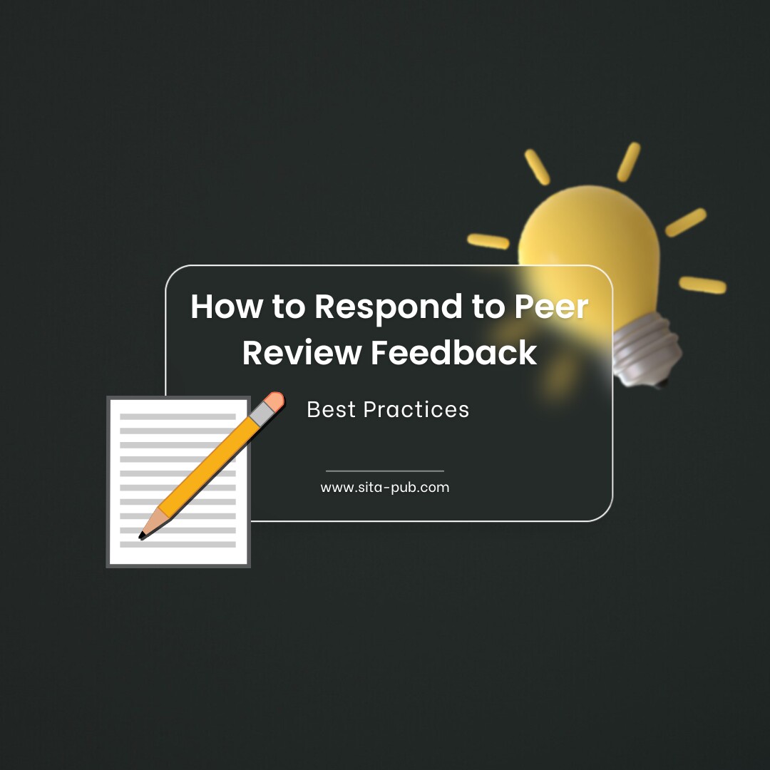 How to Respond to Peer Review Feedback: Best Practices