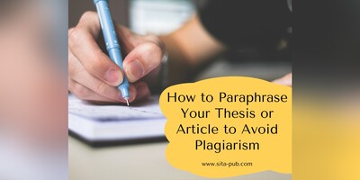 How to Paraphrase Your Thesis or Article to Avoid Plagiarism