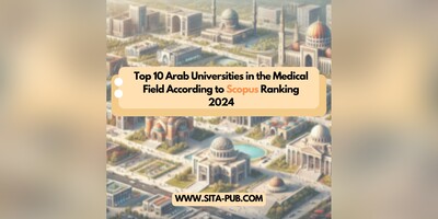 أفضل 10 جامعات عربیه فی المجال الطبی بناءً على تصنیف Scopus 2024