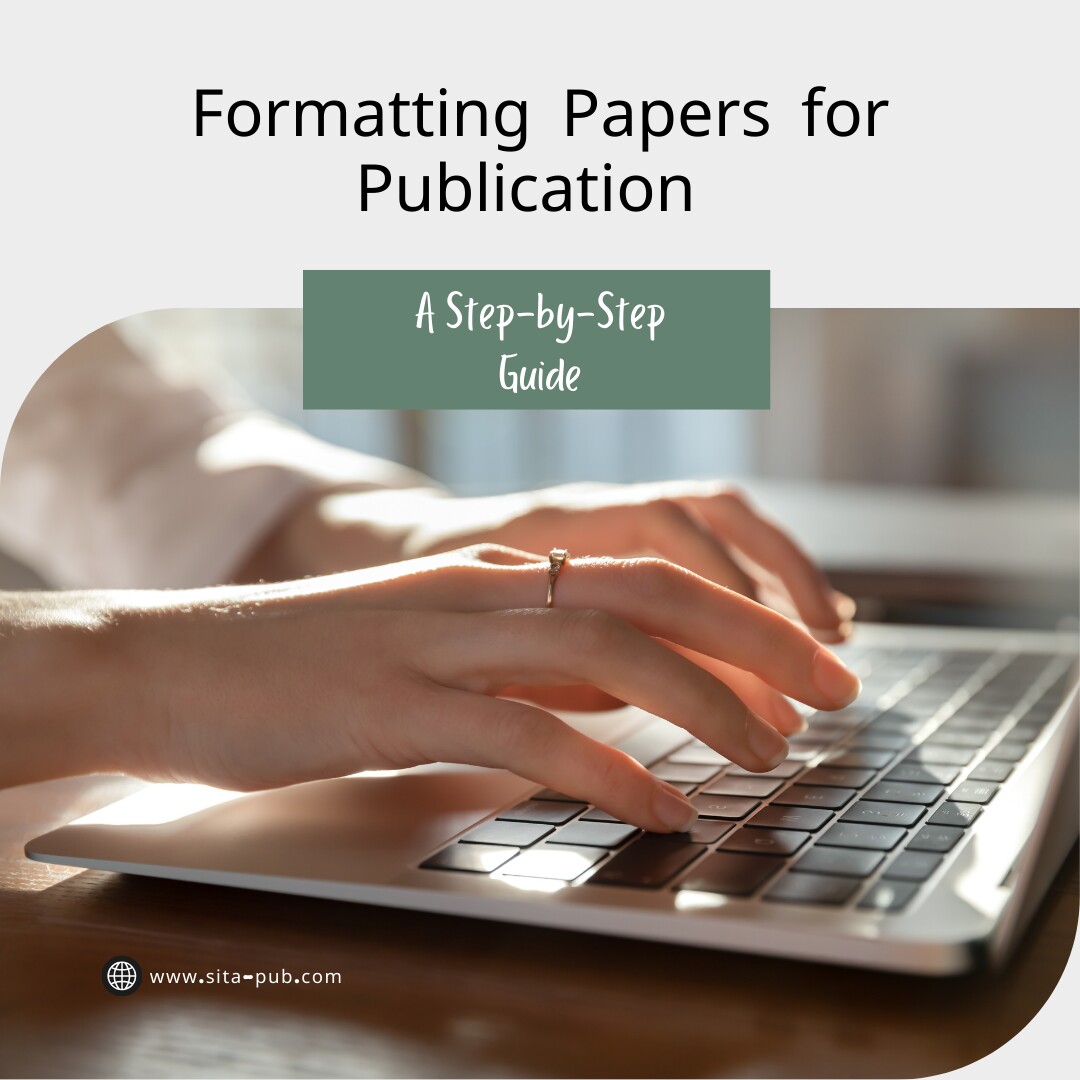 Formatting papers for Publication: A Step-by-Step Guide