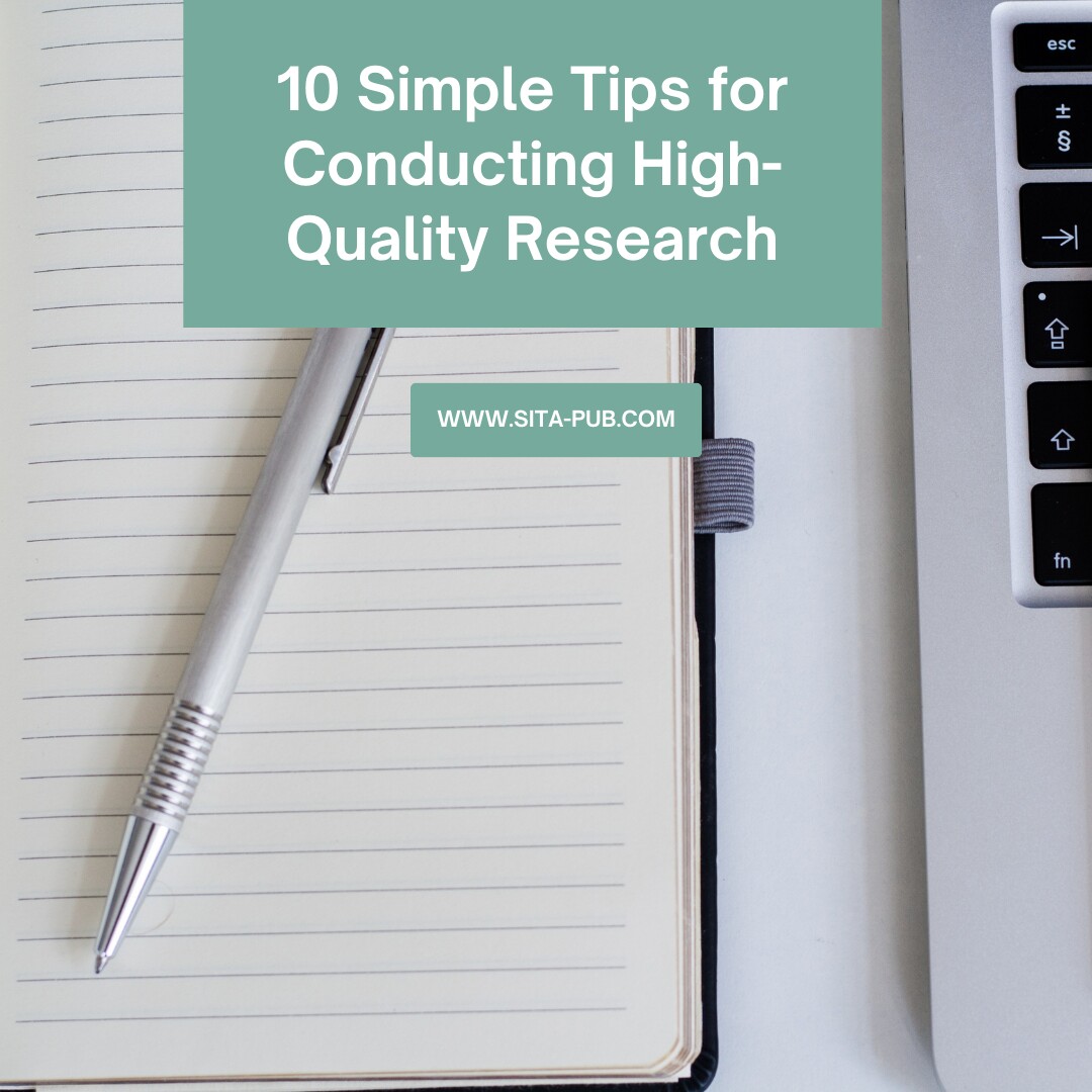 10 Simple Tips for Conducting High-Quality Research